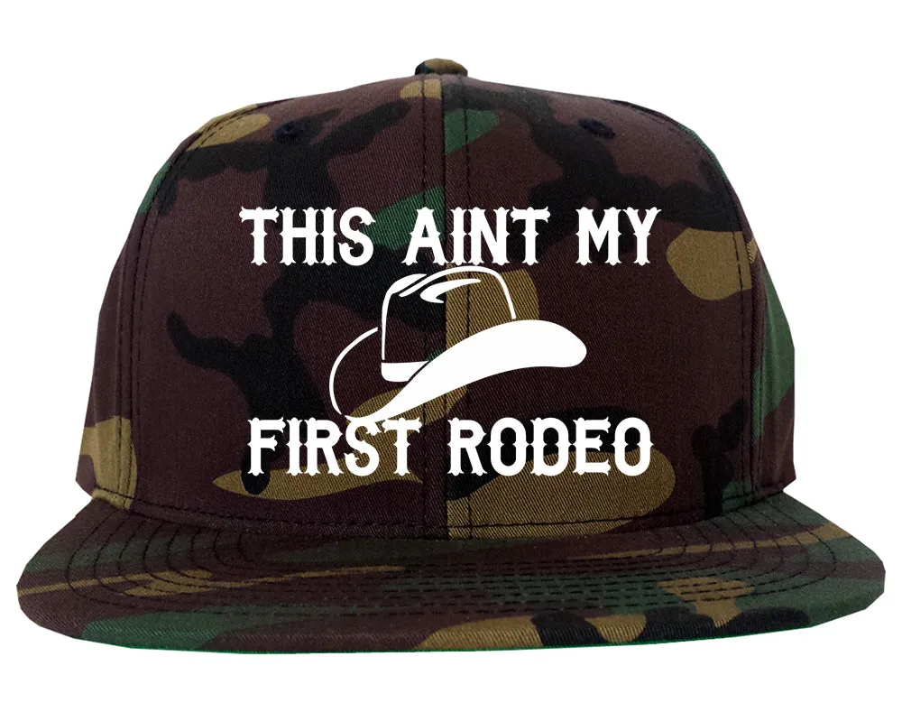 This Aint My First Rodeo Country Mens Snapback Hat